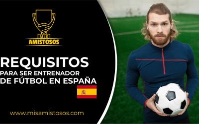 Requisitos para ser entrenador de fútbol en España