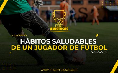 Hábitos saludables de un jugador de fútbol