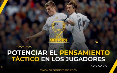 Potenciar el pensamiento táctico en los jugadores